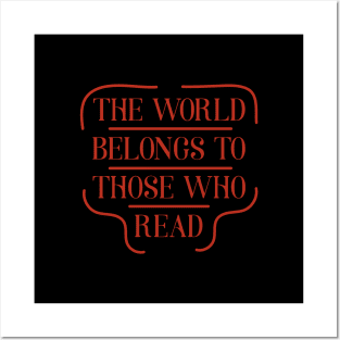 The world belong to those who read. Bookish retro. Bookish quotes Posters and Art
